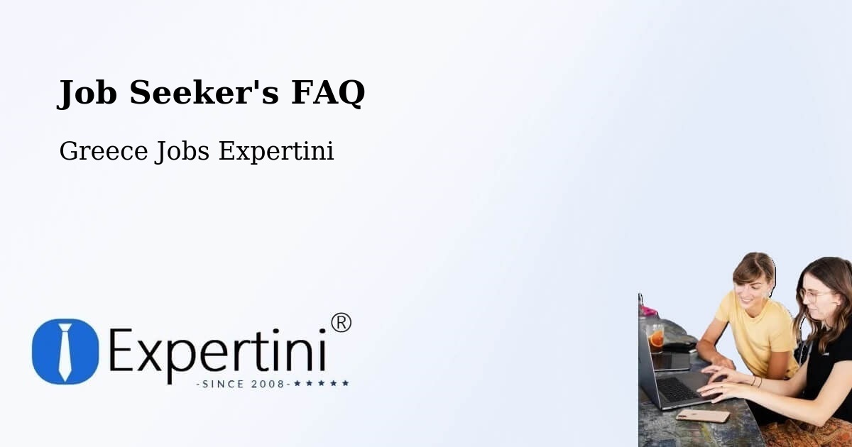 Job Seeker FAQ – Chaniá - Greece Jobs Expertini